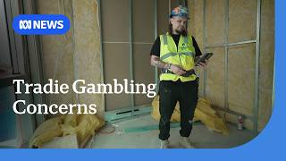89% of tradies gamble with young workers most at risk, research finds | ABC NEWS