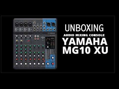 YAMAHA MG 10XU, AUDIO MIXER CONSOLE -  UNBOXING