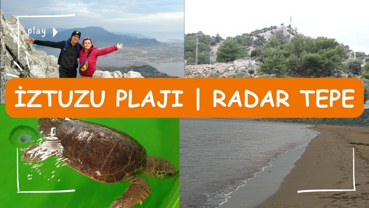 İztuzu Plajı | Radar Tepe | Merak Edilen Herşey!
