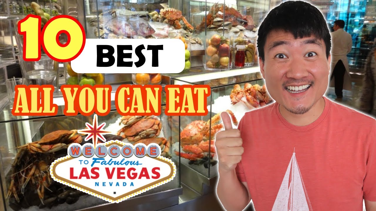 10 Best ALL YOU CAN EAT Restaurants in LAS VEGAS YouTube