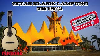 Download Lagu INSTRUMEN GITAR KLASIK LAMPUNG SATU KRIS (TERBARU) MP3