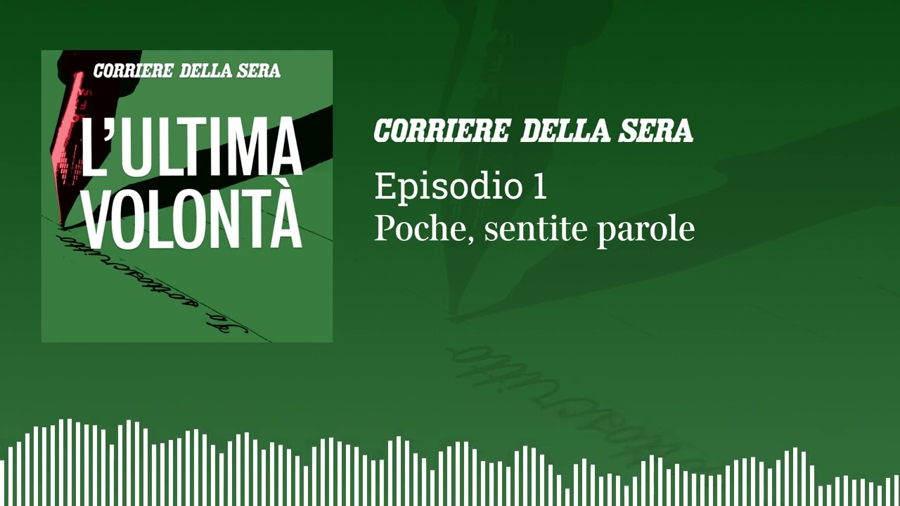 L'Ultima Volontà - Episodio 1 - Poche, sentite parole