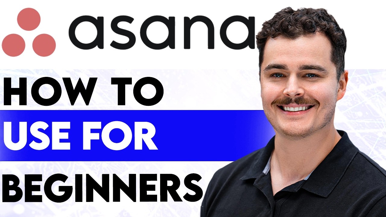 How To Use Asana For Beginners [2026 Guide] - YouTube