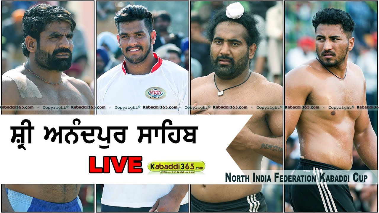 🔴 [Live] Anandpur Sahib North India Federation Kabaddi Cup 01 Mar 2018