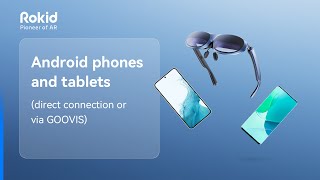 Android phones and tablets (direct connection or via GOOVIS)