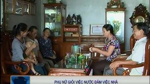 Phụ nữ giỏi việc nước đảm việc nhà