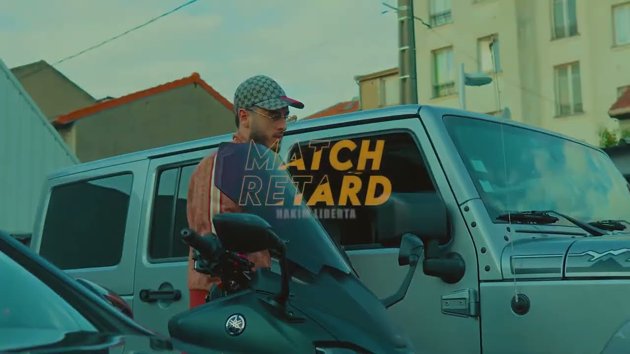Hakim Liberta - MATCH RETARD (CLIP OFFICIEL)