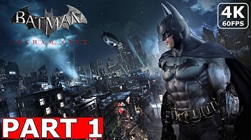 BATMAN ARKHAM CITY Gameplay Walkthrough Part 1 [4K 60FPS PC] - No Commentary