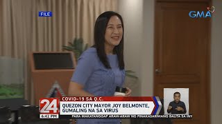 24 Oras: Quezon City Mayor Joy Belmonte, gumaling na sa virus