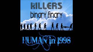 The Killers Vs Binary Finary - Human In 1998 (Mixmachine Mashup)