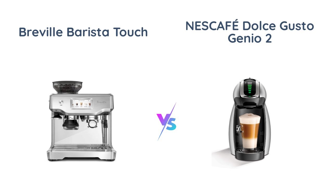 Breville Barista Touch vs. NESCAFÉ Dolce Gusto Genio 2 | Espresso 