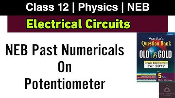 Electrical Circuit | Numericals related to Potentiometer | Class 12 Physics NEB | Nepali ScienceGuru