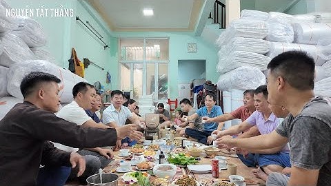Xuyên việt T107 Anh Việt Thơm mở Đại Tiệc  làng chăn gối lớn nhất Việt Nam. Nguyễn Tất Thắng