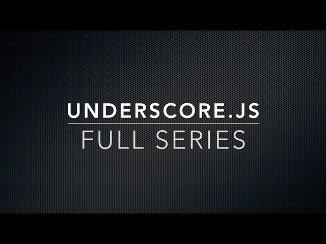 Underscore.js Series -  Introduction class=