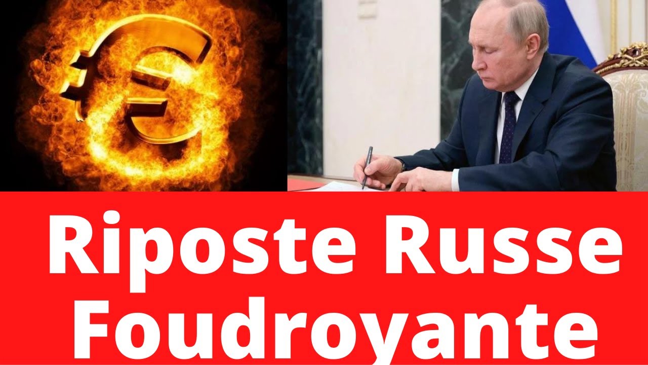 SANCTIONS CONTRE LA RUSSIE RIPOSTE DEVASTATRICE DE POUTINE