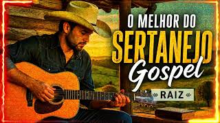 O Melhor Do Sertanejo Gospel Raiz 2016