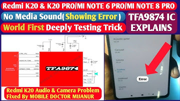 TFA9874 AUDIO IC Deeply Explains | Redmi K20 Camera & Audio Error Fixed By MOBILE DOCTOR MIJANUR