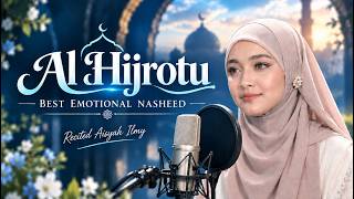 AL HIJROTU |  Best Emotional  Islamic Nasheed  - Cover by Aisyah Ilmy