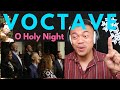 O HOLY NIGHT by VOCTAVE | Bruddah Sam's REACTION vids