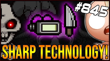 SHARP TECHNOLOGY! - The Binding Of Isaac: Afterbirth+ #845