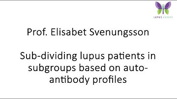 Prof. Elisabet Svenungsson - Subgroups based on auto-antibody profiles
