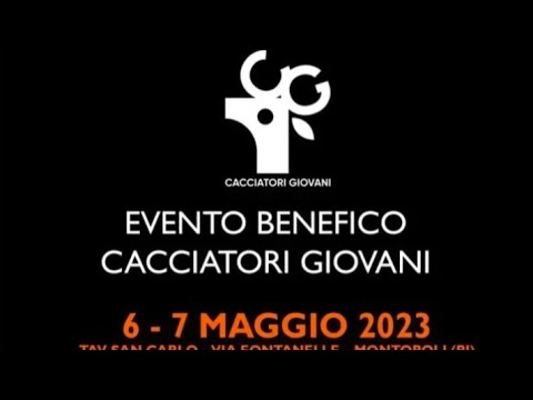 EVENTO CACCIATORI GIOVANI  6/ 7 MAGGIO TAV SAN CARLO MONTOPOLI....