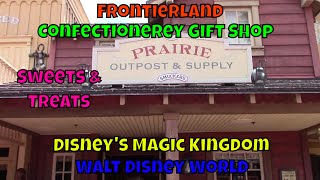 Prairie Outpost & Supply Sweet Shop at Disneys Magic Kingdom