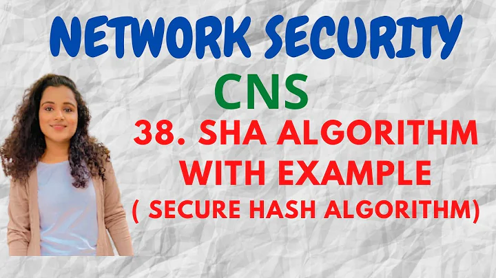 #38 SHA ( Secure Hash Algorithm )Algorithm with example |CNS|