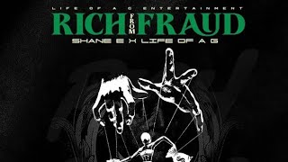 Shane E, Life Of A G - Rich From Fraud (Official Audio)