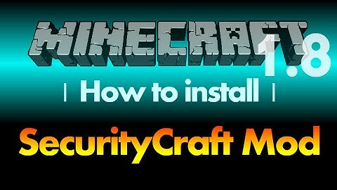 How to install SecurityCraft Mod 1.8 for Minecraft 1.8 (with download link)