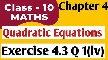 completing square method class 10 | Chapter 4 | Exercise 4.3 Question 1 (iv) | easy explanation