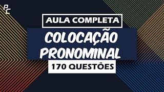 Colocação Pronominal - Aula Completa - 170 Questões