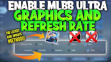 Tutorial Latest How To Enable Ultra Graphics And Ultra Refresh Rate On Mobile Legends - All Devices