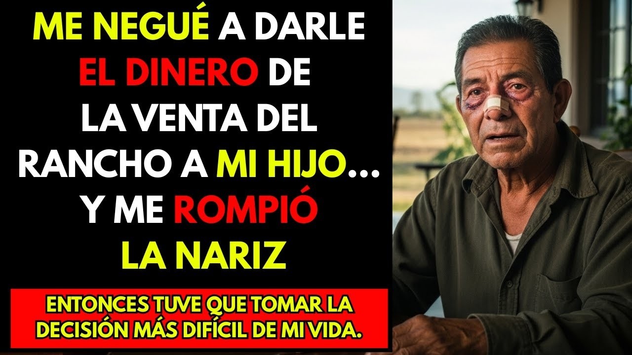 HISTORIA REAL  Me negué a darle a mi hijo el dinero de la venta del rancho… y él me rompió la nariz