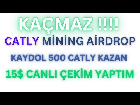 CATLY MİNİNG AİRDROP KAYDOL 500 ADET CATLY TOKEN KAZAN