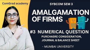 #3 Amalgamation of firms Numerical | full length question| SYBCOM SEM 3| #bcom #mumbaiuniversity