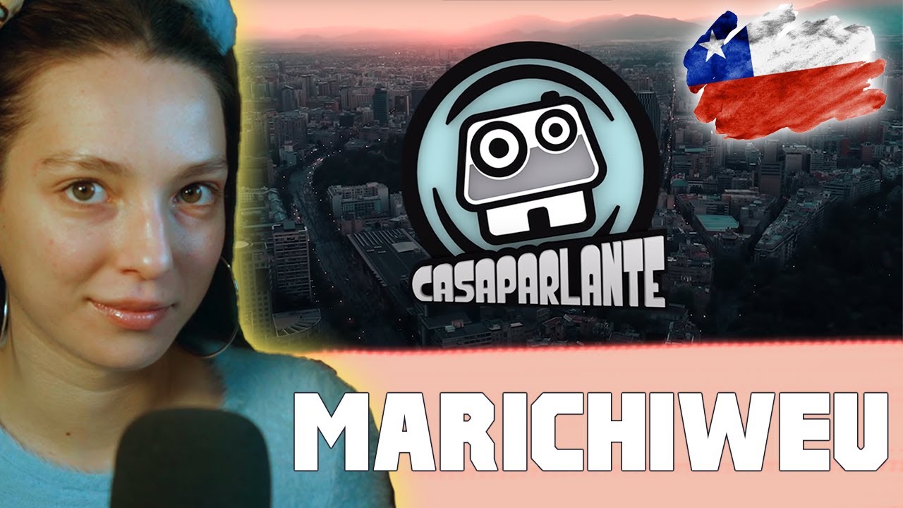 🇨🇱 Reacción a MARICHIWEU : Casaparlante 🇨🇱 Mi Novia Reacciona