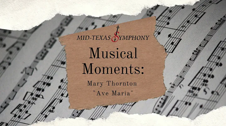 Musical Moments: Mary Thornton "Ave Maria"