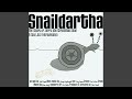 Snaildartha rhapsody in snail