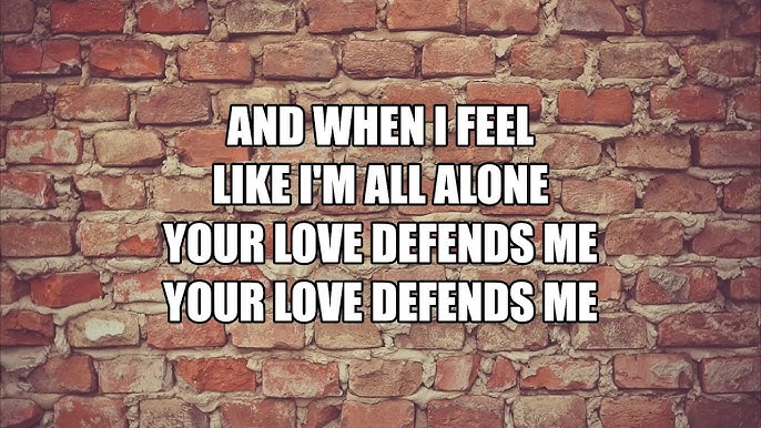 Your Love Defends Me - Matt Maher Lyrics LIFE 97.3
