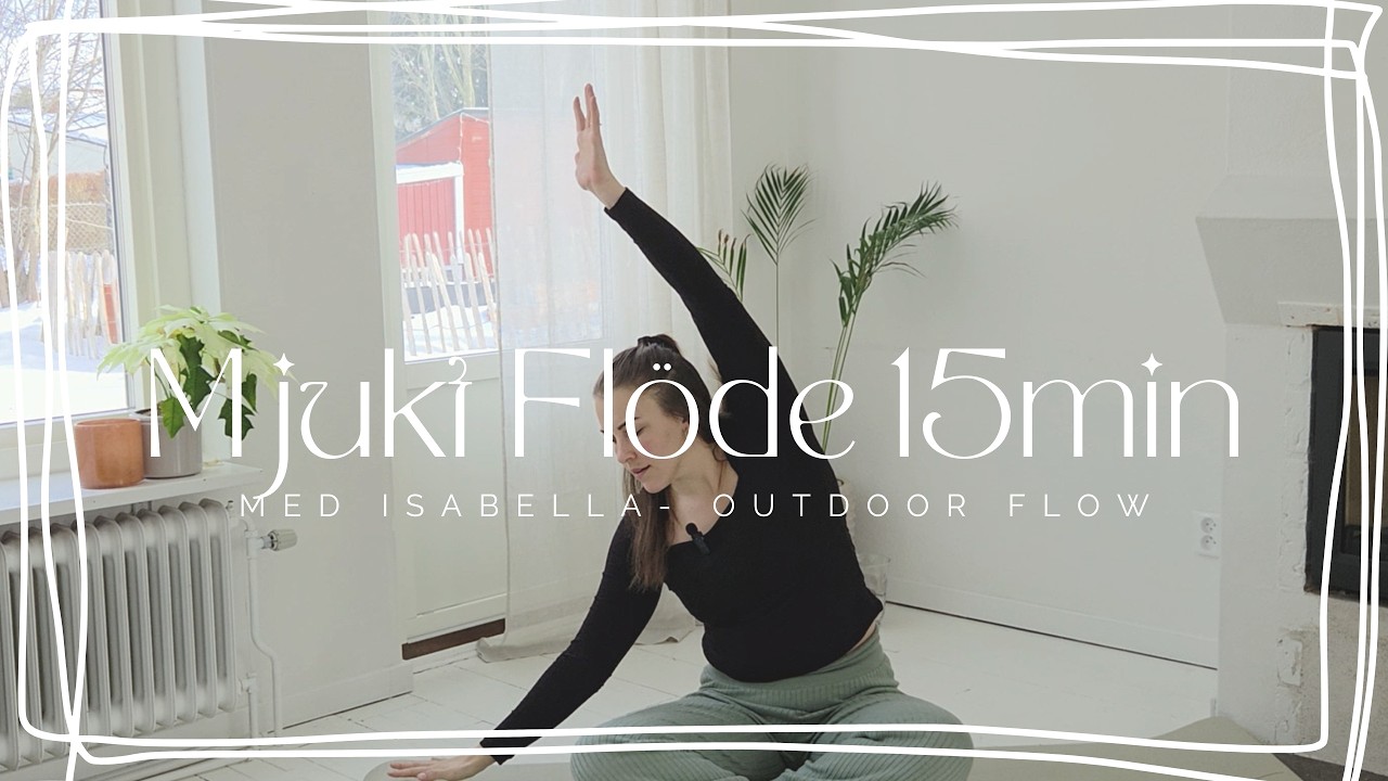 Yoga- Mjuk flow 15min ✨