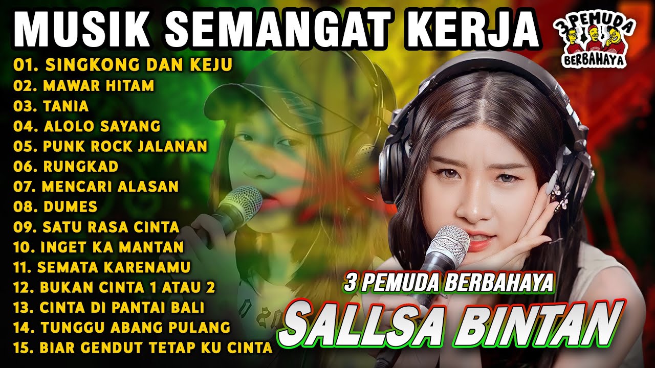 MUSIK SEMANGAT KERJA | SINGKONG DAN KEJU, PAMBASILET - SALLSA BINTAN x 3 PEMUDA BERBAHAYA FULL ALBUM