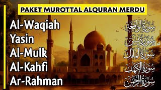 PAKET MUROTTAL MERDU | Lantunan Surah AL-WAQIAH, YASIN, AL-MULK, AL-KAHFI, AR-RAHMAN