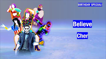 (BIRTHDAY SPECIAL!) Believe by Cher | Just Dance Fanmade Mashup