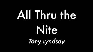 All Thru the Nite - Tony Lyndsay