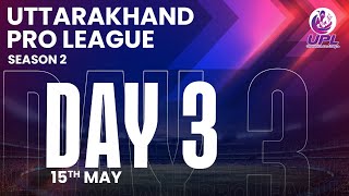 Uttarakhand Pro League Season 2 || Day 3 ||