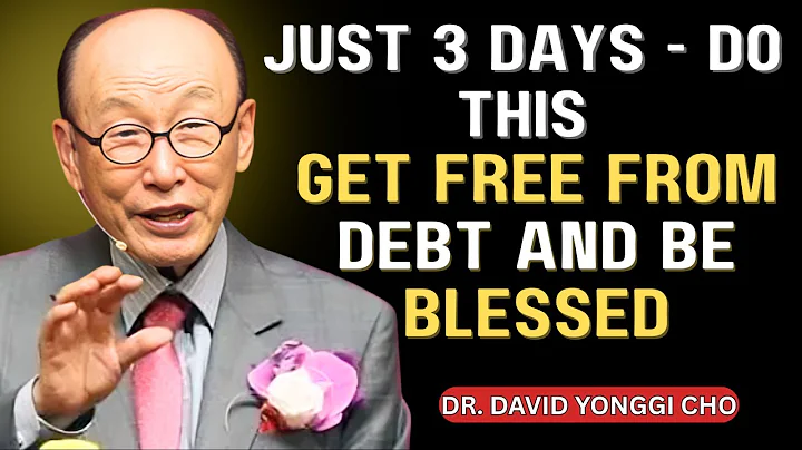 Just READ this Psalm for 3 DAYS — Get Free from Debt and Be Blessed Again! | David Yonggi Cho