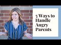 5 Ways to Handle Angry Parents as a Teacher