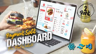 Creating a Payment Split Dashboard for Food Website using React.js l Speed Code l Tailwind l Part-2