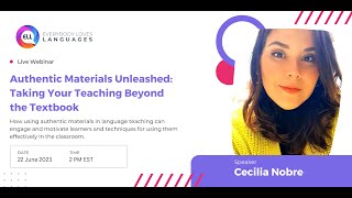 Authentic Materials Unleashed Taking Your Teaching Beyond the Textbook - June 2023